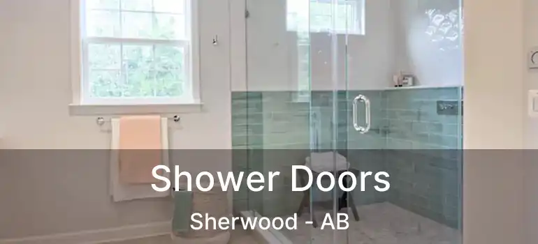  Shower Doors Sherwood - AB