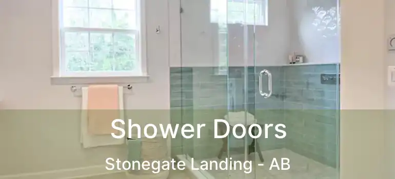  Shower Doors Stonegate Landing - AB