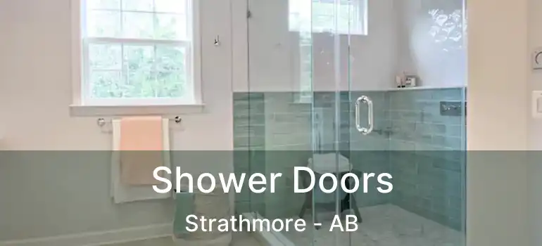  Shower Doors Strathmore - AB