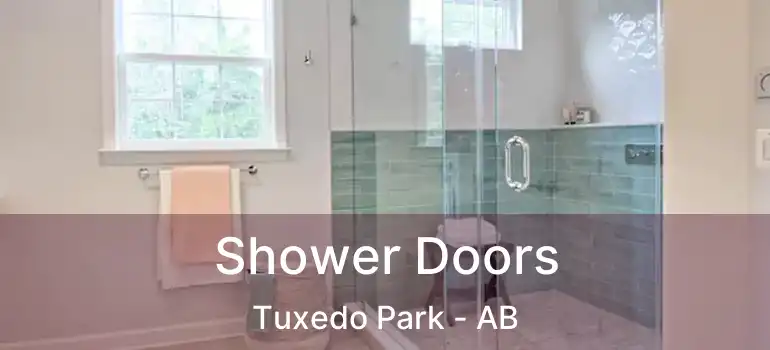  Shower Doors Tuxedo Park - AB