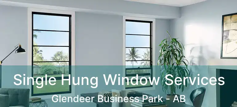  Single Hung Window Services Glendeer Business Park - AB