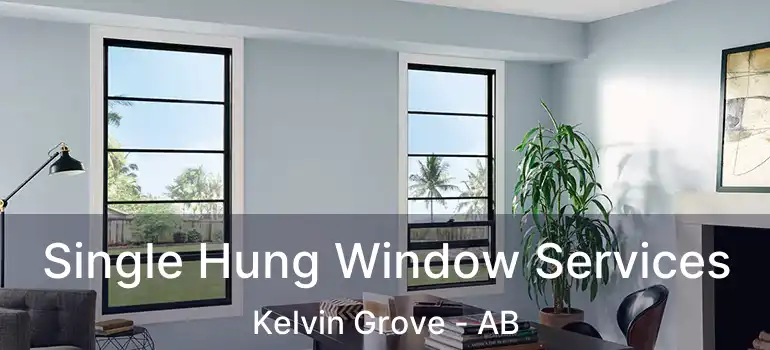 Single Hung Window Services Kelvin Grove - AB