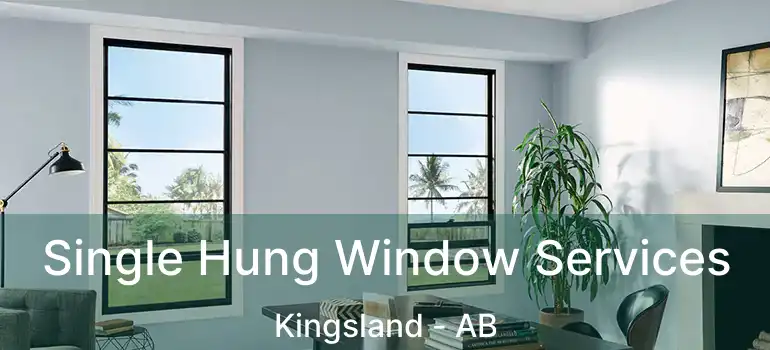  Single Hung Window Services Kingsland - AB