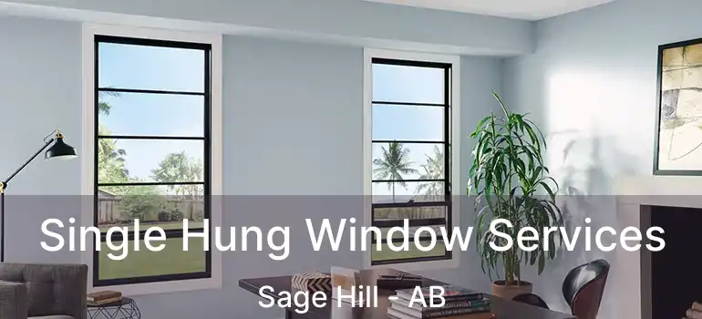  Single Hung Window Services Sage Hill - AB
