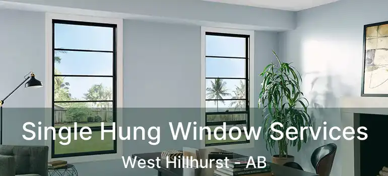  Single Hung Window Services West Hillhurst - AB