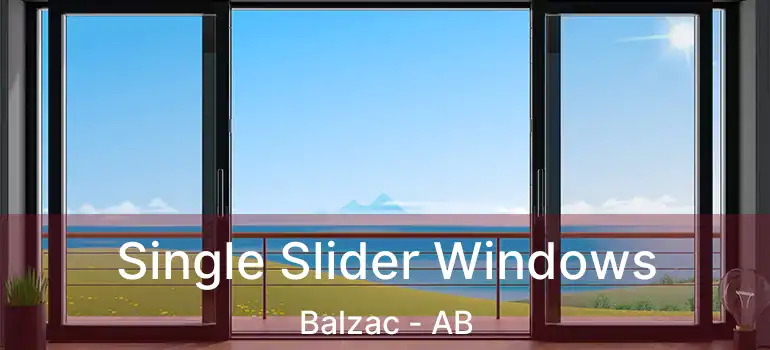  Single Slider Windows Balzac - AB