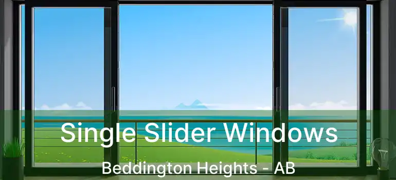  Single Slider Windows Beddington Heights - AB