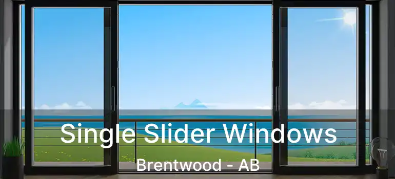  Single Slider Windows Brentwood - AB