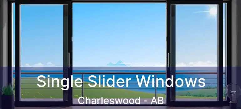  Single Slider Windows Charleswood - AB