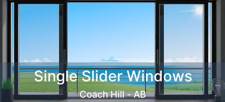  Single Slider Windows Coach Hill - AB