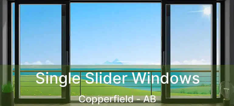  Single Slider Windows Copperfield - AB