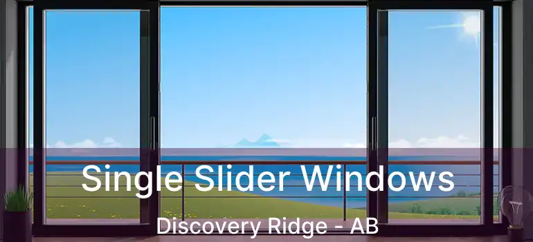  Single Slider Windows Discovery Ridge - AB