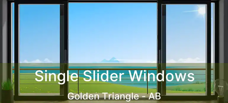  Single Slider Windows Golden Triangle - AB