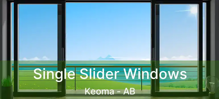  Single Slider Windows Keoma - AB