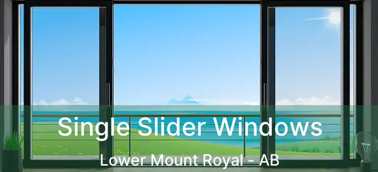  Single Slider Windows Lower Mount Royal - AB