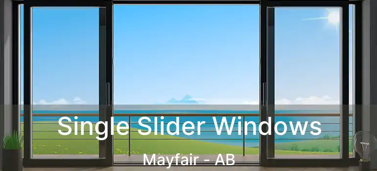  Single Slider Windows Mayfair - AB