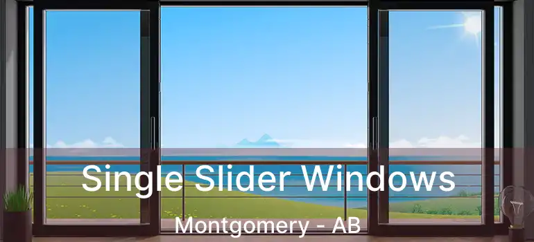  Single Slider Windows Montgomery - AB