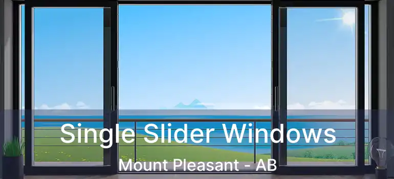  Single Slider Windows Mount Pleasant - AB