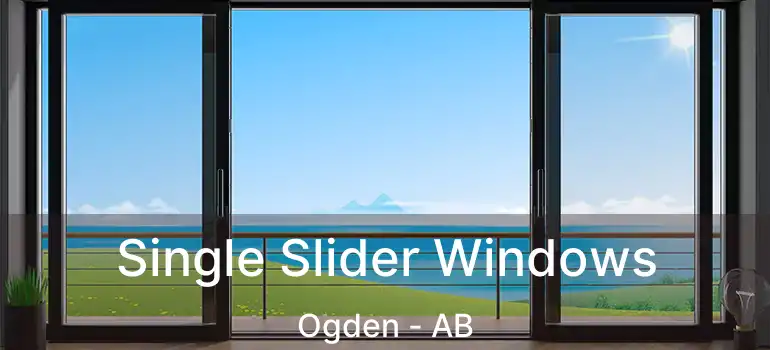  Single Slider Windows Ogden - AB