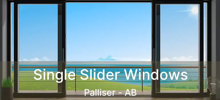  Single Slider Windows Palliser - AB