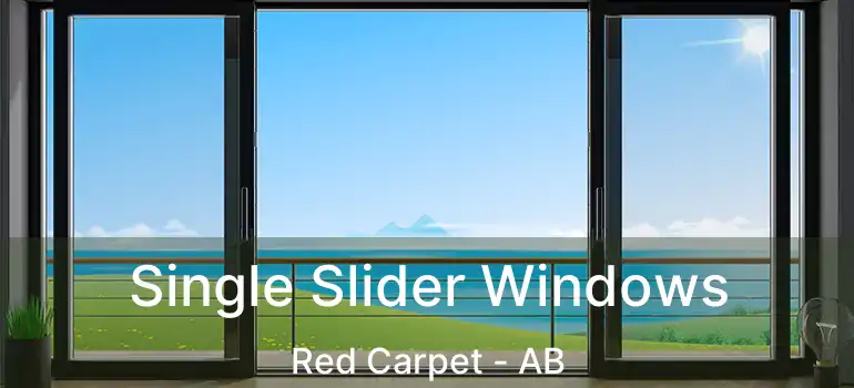  Single Slider Windows Red Carpet - AB