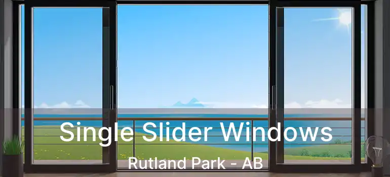  Single Slider Windows Rutland Park - AB