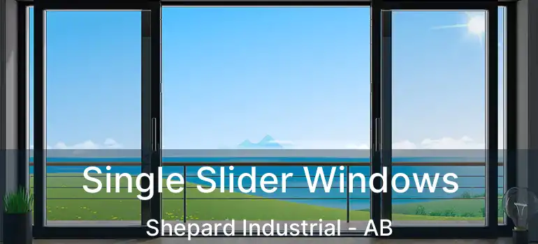  Single Slider Windows Shepard Industrial - AB