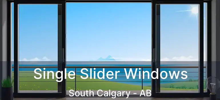  Single Slider Windows South Calgary - AB
