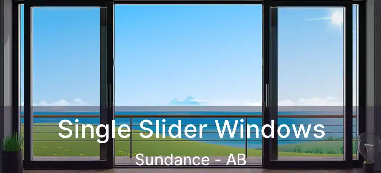  Single Slider Windows Sundance - AB