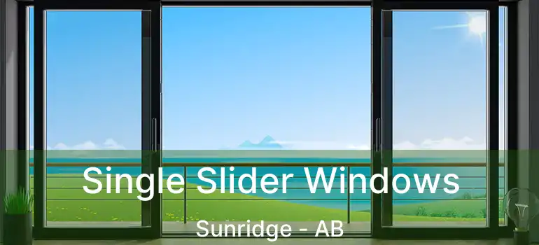  Single Slider Windows Sunridge - AB