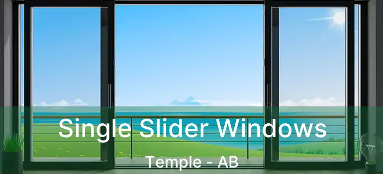 Single Slider Windows Temple - AB