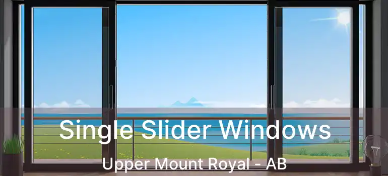 Single Slider Windows Upper Mount Royal - AB