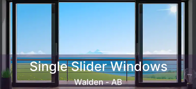  Single Slider Windows Walden - AB