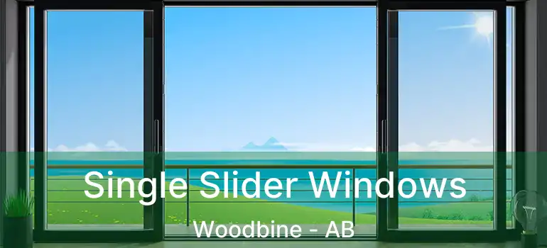  Single Slider Windows Woodbine - AB