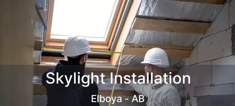  Skylight Installation Elboya - AB