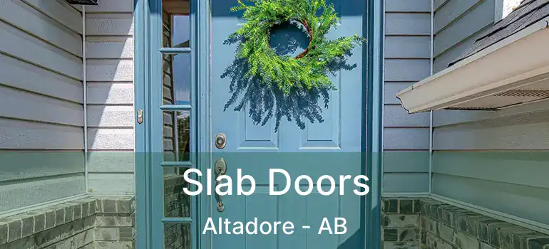  Slab Doors Altadore - AB