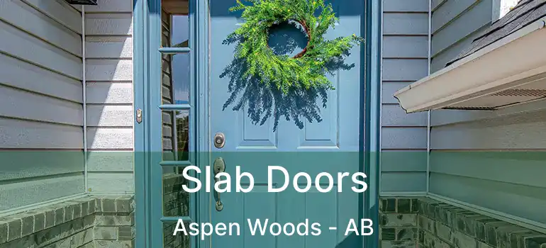  Slab Doors Aspen Woods - AB