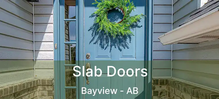  Slab Doors Bayview - AB