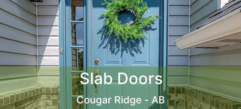  Slab Doors Cougar Ridge - AB
