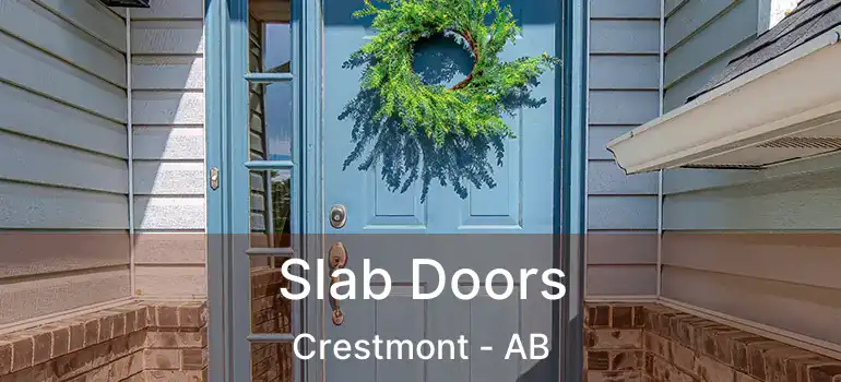  Slab Doors Crestmont - AB
