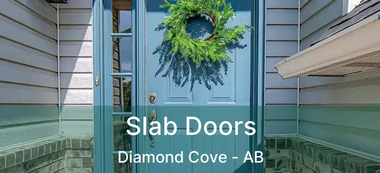  Slab Doors Diamond Cove - AB