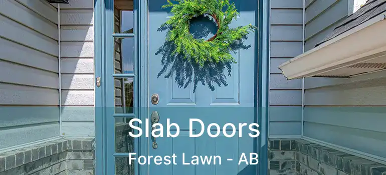  Slab Doors Forest Lawn - AB