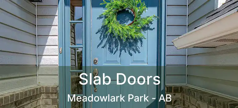  Slab Doors Meadowlark Park - AB