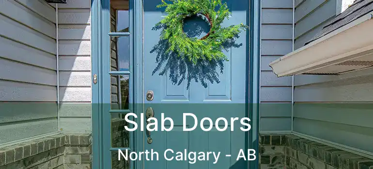  Slab Doors North Calgary - AB
