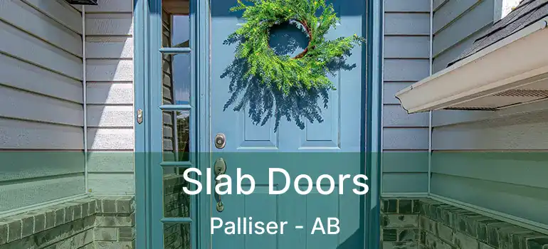  Slab Doors Palliser - AB