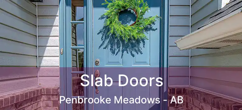  Slab Doors Penbrooke Meadows - AB