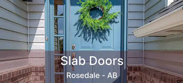  Slab Doors Rosedale - AB