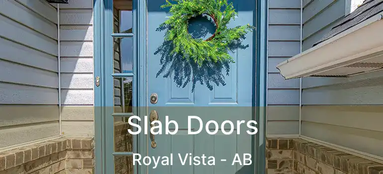  Slab Doors Royal Vista - AB