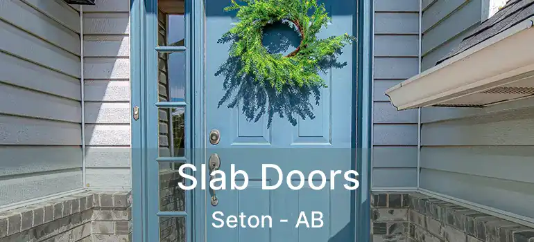  Slab Doors Seton - AB