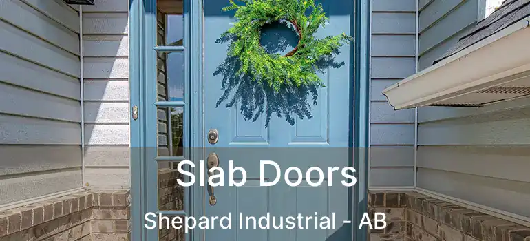  Slab Doors Shepard Industrial - AB